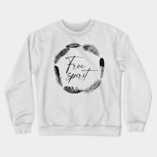 Free spirit Crewneck Sweatshirt